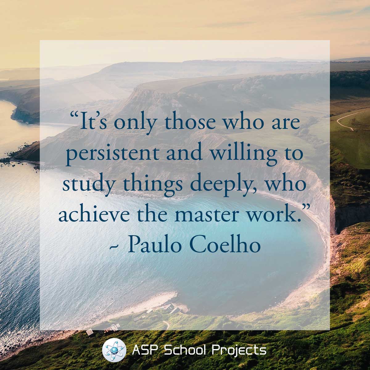 paulo coelho; study; persistent; hard work; achieve; success